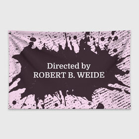 Флаг-баннер с принтом Directed by ROBERT B. WEIDE в Ухте, 100% полиэстер | размер 67 х 109 см, плотность ткани — 95 г/м2; по краям флага есть четыре люверса для крепления | directed | directed by | mem | meme | memes | robert | weide | бай | вейд | вейде | директ | директед | заставка | интернет | кино | мем | мемы | прикол | приколы | режиссер | роберт | титры | фильмы | юмор