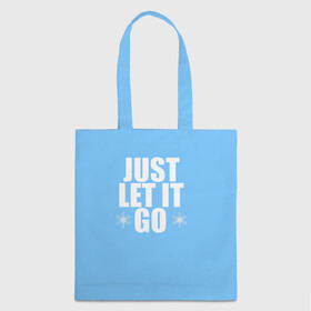 Шоппер 3D с принтом Just Let it go. Frozen в Ухте, 100% полиэстер | Плотность: 200 г/м2; Размер: 34×35 см; Высота лямок: 30 см | elsa | frozen | just let it go | холодное сердце