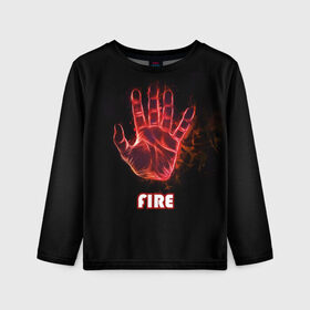 Детский лонгслив 3D с принтом FIRE в Ухте, 100% полиэстер | длинные рукава, круглый вырез горловины, полуприлегающий силуэт
 | amoled | огонь | пальцы | рука в огне | рука человека