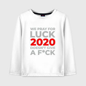 Детский лонгслив хлопок с принтом 2020 Pray For Luck в Ухте, 100% хлопок | круглый вырез горловины, полуприлегающий силуэт, длина до линии бедер | 2020 | 2021 | coronavirus | covid | covid 19 | covid19 | new year | вирус | год | грипп | дед мороз | заражение | зима | карантин | клаус | корона | коронавирус | маска | новый год | пандемия | праздник | самоизоляция | санта