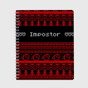Тетрадь с принтом AMONG US - Impostor НОВЫЙ ГОД в Ухте, 100% бумага | 48 листов, плотность листов — 60 г/м2, плотность картонной обложки — 250 г/м2. Листы скреплены сбоку удобной пружинной спиралью. Уголки страниц и обложки скругленные. Цвет линий — светло-серый
 | among | among us | amongus | crewmate | game | games | imposter | impostor | logo | monster | sabotage | shhh | амонг | амонг ас | амонгас | год | игра | игры | импостер | космос | крюмейт | лого | логотип | логотипы | монстр | новогодний | нов