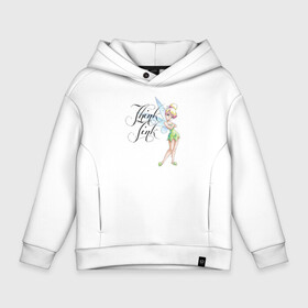 Детское худи Oversize хлопок с принтом Think Tink в Ухте, френч-терри — 70% хлопок, 30% полиэстер. Мягкий теплый начес внутри —100% хлопок | боковые карманы, эластичные манжеты и нижняя кромка, капюшон на магнитной кнопке | peter pan | tink | tinker bell | динь | динь диинь | питер пен | питер пэн