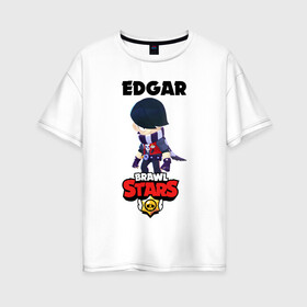 Женская футболка хлопок Oversize с принтом BRAWL STARS EDGAR в Ухте, 100% хлопок | свободный крой, круглый ворот, спущенный рукав, длина до линии бедер
 | 8 bit | brawl stars | byron | colette | crow | edgar | gale | leon | max | mr.p | sally leon | shark | virus 8 bit | werewolf leon | акула | байрон | берли | бравл старс | ворон | коллет | макс | оборотень | эдгар