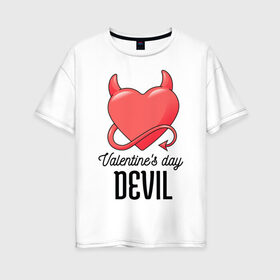 Женская футболка хлопок Oversize с принтом Valentines Day Devil в Ухте, 100% хлопок | свободный крой, круглый ворот, спущенный рукав, длина до линии бедер
 | art | devil | heart | holiday | valentines day | арт | день влюбленных | день святого валентина | дьявол | праздник | сердце
