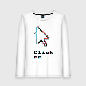 Женский лонгслив хлопок с принтом Click me в Ухте, 100% хлопок |  | click | computer | cursor | glitch | pixel | programming | глитч | клик | компьютер | курсор | пиксель | программирование