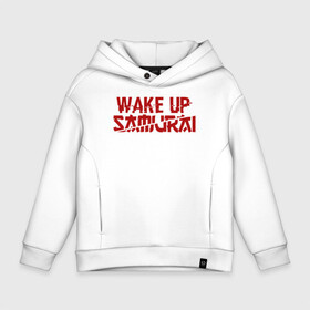 Детское худи Oversize хлопок с принтом WAKE UP SAMURAI в Ухте, френч-терри — 70% хлопок, 30% полиэстер. Мягкий теплый начес внутри —100% хлопок | боковые карманы, эластичные манжеты и нижняя кромка, капюшон на магнитной кнопке | cyberpunk 2077 | hacker | maelstrom | militech | quadra | samurai | sci fi | technology | trauma team | v | будущее | игра | иероглифы | киану ривз | кибер | киберпанк | киборг | киборги | корпорация | лого | милитек | панк | роботы | самурай | т