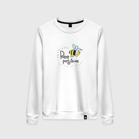 Женский свитшот хлопок Bee Positive / Будь позитивным: в Ухте, 100% хлопок | прямой крой, круглый вырез, на манжетах и по низу широкая трикотажная резинка  | bee positive | будь позитивным | веселье | насекомое | оса | прикольная надпись | пчела | радость
