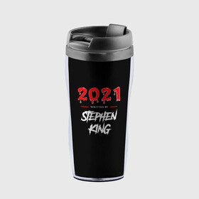 Термокружка-непроливайка с принтом 2021 в Ухте, внутренняя часть — пищевой пластик, наружная часть — прозрачный пластик, между ними — полиграфическая вставка с рисунком | объем — 350 мл, герметичная крышка | 2021 | director by | mem | вирус | директор | из мемов | карантин | мем | мемы | писатель | прикол | с мемом | стивен кинг | фильм
