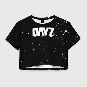 Женская футболка Crop-top 3D с принтом DAYZ / ДЕЙЗИ в Ухте, 100% полиэстер | круглая горловина, длина футболки до линии талии, рукава с отворотами | apocalypse | dayz | game | апокалипсис | дейзи | игра