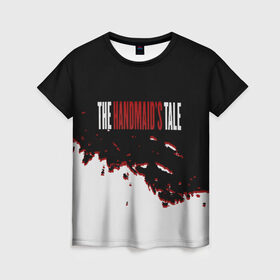 Женская футболка 3D с принтом рассказ служанки в Ухте, 100% полиэфир ( синтетическое хлопкоподобное полотно) | прямой крой, круглый вырез горловины, длина до линии бедер | the handmaids tale | рассказ служанки | рассказ служанки 4 сезон | рассказ служанки обзор | рассказ служанки русский трейлер | рассказ служанки сериал | рассказ служанки трейлер на русском | сериал