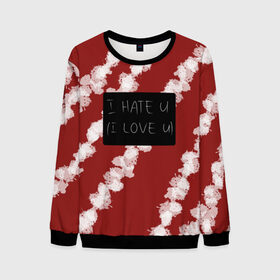 Мужской свитшот 3D с принтом I hate you, I love you в Ухте, 100% полиэстер с мягким внутренним слоем | круглый вырез горловины, мягкая резинка на манжетах и поясе, свободная посадка по фигуре | love | влюбленность | любовь | отношения | страсть