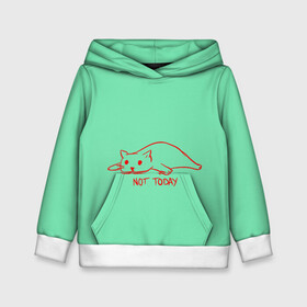 Детская толстовка 3D с принтом Not Today в Ухте, 100% полиэстер | двухслойный капюшон со шнурком для регулировки, мягкие манжеты на рукавах и по низу толстовки, спереди карман-кенгуру с мягким внутренним слоем | nottoday | кот | кошка | не сегодня | отдых | цитаты