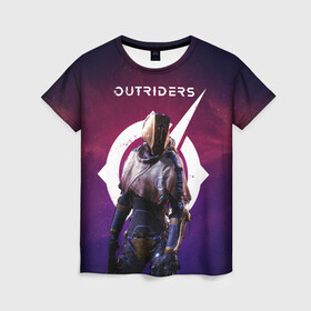 Женская футболка 3D с принтом Outriders в Ухте, 100% полиэфир ( синтетическое хлопкоподобное полотно) | прямой крой, круглый вырез горловины, длина до линии бедер | devastator | outriders | outsiders | people can fly | pyromancer | square enix | technomancer | trickster | аутрайдерс