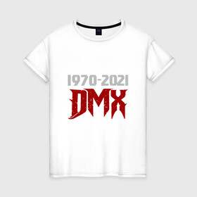 Женская футболка хлопок с принтом DMX Life в Ухте, 100% хлопок | прямой крой, круглый вырез горловины, длина до линии бедер, слегка спущенное плечо | dmx | dog | earl simmons | hip hop | music | new york | rap | rapper | rip | ruff ryders | диэмикс | музыка | нью йорк | пёс | рэп | рэпер | хипхоп | эрл симмонс