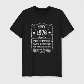 Мужская футболка хлопок Slim с принтом 1976-May-Limited edition в Ухте, 92% хлопок, 8% лайкра | приталенный силуэт, круглый вырез ворота, длина до линии бедра, короткий рукав | Тематика изображения на принте: 100 | 1976 | aged to | all | edition | genuine | limited | may | old school | one of a kind | original | parts | perfection | year | винтаж | день рождения | день рожденья | май | олд скул | ретро | юбилей