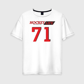 Женская футболка хлопок Oversize с принтом Hockey life Number series в Ухте, 100% хлопок | свободный крой, круглый ворот, спущенный рукав, длина до линии бедер
 | 71 | hockey | number | sport | номер | хоккей
