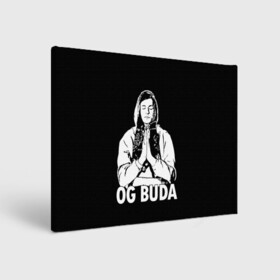 Холст прямоугольный с принтом OG Buda в Ухте, 100% ПВХ |  | og buda | rap | буда | григорий ляхов | музыка | ог буда | певец | русский рэп | рэп | рэпер