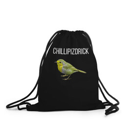 Рюкзак-мешок 3D с принтом CHILLIPIZDRICK в Ухте, 100% полиэстер | плотность ткани — 200 г/м2, размер — 35 х 45 см; лямки — толстые шнурки, застежка на шнуровке, без карманов и подкладки | chill | птица | фразы | чил