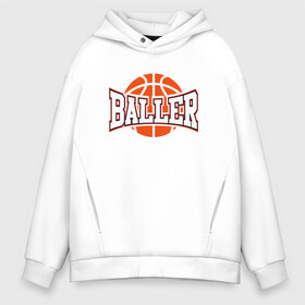Мужское худи Oversize хлопок с принтом Baller в Ухте, френч-терри — 70% хлопок, 30% полиэстер. Мягкий теплый начес внутри —100% хлопок | боковые карманы, эластичные манжеты и нижняя кромка, капюшон на магнитной кнопке | basketball | game | nba | sport | streetball | баскетбол | баскетболист | игра | игрок | мяч | нба | спорт | стритбол | тренер