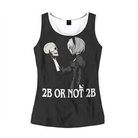Женская майка 3D с принтом 2B OR NOT 2B в Ухте, 100% полиэстер | круглая горловина, прямой силуэт, длина до линии бедра | 2a | 2б | ahegao | anime | automata | b2 | cyber | emil | girl | girls | glitch | hikka | neon | nier | senpai | waifu | yorha | а2 | аниме | ахегао | вайфу | глитч | глич | девушка | кибер | манга | неон | семпай | сенпай | тян | тяночка | 
