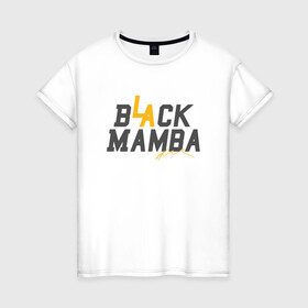 Женская футболка хлопок с принтом Black Mamba в Ухте, 100% хлопок | прямой крой, круглый вырез горловины, длина до линии бедер, слегка спущенное плечо | basketball | bryant | game | james | kobe | lakers | lebron | los angeles | nba | sport | streetball | баскетбол | баскетболист | брайант | джеймс | игра | игрок | коби | леброн | лейкерс | лос анджелес | мяч | нба | спорт | стритбол