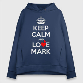 Женское худи Oversize хлопок с принтом Будь спок и люби Марка в Ухте, френч-терри — 70% хлопок, 30% полиэстер. Мягкий теплый начес внутри —100% хлопок | боковые карманы, эластичные манжеты и нижняя кромка, капюшон на магнитной кнопке | hearts | keep calm and | love | будь спок и люби марка | любите | любовь | марк | сердца | сохраняйте | спокойствие