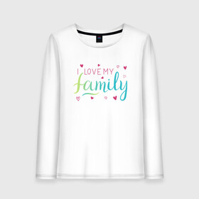 Женский лонгслив хлопок с принтом I love my family, сердечки в Ухте, 100% хлопок |  | family look | i love my family | вин дизель | доминик торетто | любовь | семья | сердечки | я люблю свою семью