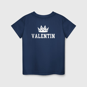 Детская футболка хлопок с принтом Валентин | Корона на спине в Ухте, 100% хлопок | круглый вырез горловины, полуприлегающий силуэт, длина до линии бедер | valentin | valentina | белый | валентин | валентина | валя | день рождения | именная | имя | королева | король | корона | на спине | праздник | принц | текст
