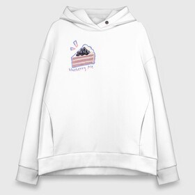 Женское худи Oversize хлопок с принтом blueberry pie! в Ухте, френч-терри — 70% хлопок, 30% полиэстер. Мягкий теплый начес внутри —100% хлопок | боковые карманы, эластичные манжеты и нижняя кромка, капюшон на магнитной кнопке | вкусняшка | еда | пирог | сладость | торт
