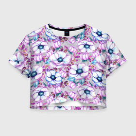 Женская футболка Crop-top 3D с принтом Анемоны - цветочный ковер в Ухте, 100% полиэстер | круглая горловина, длина футболки до линии талии, рукава с отворотами | акварель | акварельный | анемон | анемоны | ковер | листья | сиреневый | цветочки | цветочный | цветы