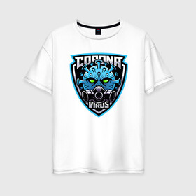 Женская футболка хлопок Oversize с принтом Corona Virus в Ухте, 100% хлопок | свободный крой, круглый ворот, спущенный рукав, длина до линии бедер
 | coronavirus | covid19 | virus | вакцина | вакцинация | вирус | грипп | заражение | здоровье | иммунитет | инфекция | карантин | корона | коронавирус | маска | пандемия | прививка | самоизоляция | спутник