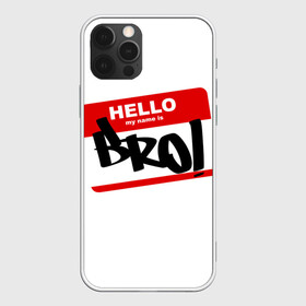 Чехол для iPhone 12 Pro Max с принтом Bro! в Ухте, Силикон |  | bro | brother | hello | myname | name | sticker | брат | братишка | братуха | братюня | бро | имя | привет | стикер