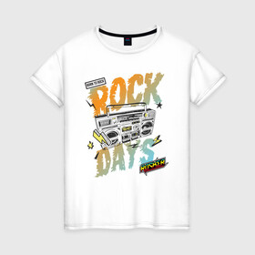 Женская футболка хлопок с принтом Rock Days в Ухте, 100% хлопок | прямой крой, круглый вырез горловины, длина до линии бедер, слегка спущенное плечо | rock | rocker | бумбокс | иллюстрация | магнитола | музыка