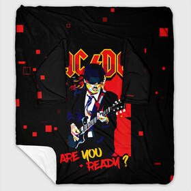 Плед с рукавами с принтом ARE YOU REDY? AC/DC в Ухте, 100% полиэстер | Закругленные углы, все края обработаны. Ткань не мнется и не растягивается. Размер 170*145 | ac dc | acdc | acdc ас дс | angus | back in black | highway to hell | mckinnon | you | австралийская | ангус янг | ас дс | асдс | блюз | в форме | гитара | группа | крис слэйд | метал | молния | музыка | певец | рок | рок н ролл | стиви янг