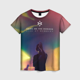 Женская футболка 3D с принтом Live at Wembley BMTH в Ухте, 100% полиэфир ( синтетическое хлопкоподобное полотно) | прямой крой, круглый вырез горловины, длина до линии бедер | bmth | bring me the horizon | альтернативный | бмт | бмтх | бмтш | брин | бринг | горизонт | достань для меня | дэткор | зе | метал | ми | рок | хоризон | электроник
