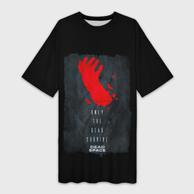 Платье-футболка 3D с принтом DEAD SPACE РУКА АЙЗЕКА КЛАРКА в Ухте,  |  | blood | dead | dead space | galaxy | ishimura | moon | obelisk | space | ufo | virus | айзек | вирус | галактика | зомби | игра | ишимура | кларк | космос | костюм | кровь | ксеноморфы | луна | мёртвый | мёртвый космос | монстр | нло | обелиск