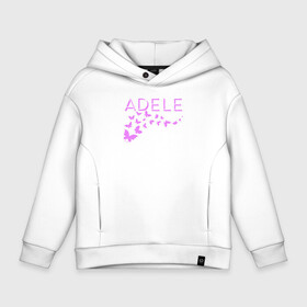 Детское худи Oversize хлопок с принтом adele бабочки в Ухте, френч-терри — 70% хлопок, 30% полиэстер. Мягкий теплый начес внутри —100% хлопок | боковые карманы, эластичные манжеты и нижняя кромка, капюшон на магнитной кнопке | 21 | adele | easy on me | hello | live | music | music video | pop | rolling in the deep | set fire to the rain | skyfall | someone like you